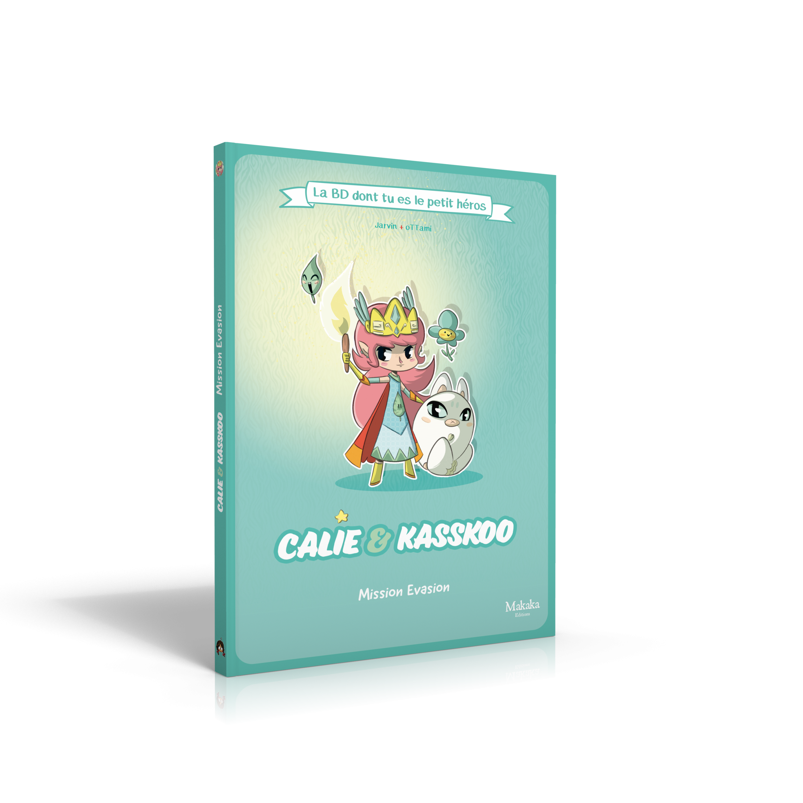 CALIE ET KASSKOO La BD dont tu es le petit héros ! Mission Evasion