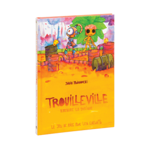 TROUILLEVILLE Jeu de rôle pour enfants – Livre 3 – KARBURE LA TOXIQUE